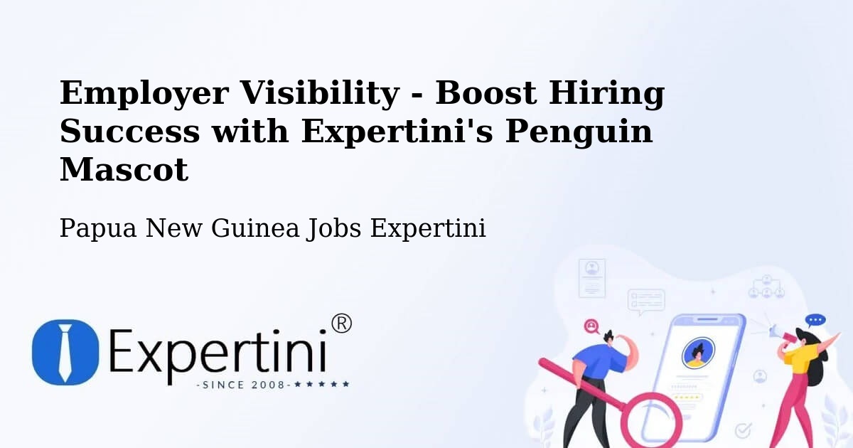 CV and Resume Visibility Optimization – Kabwum - Papua New Guinea Jobs Expertini